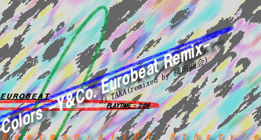 Colors -Y&Co.eurobeat Remix-/X